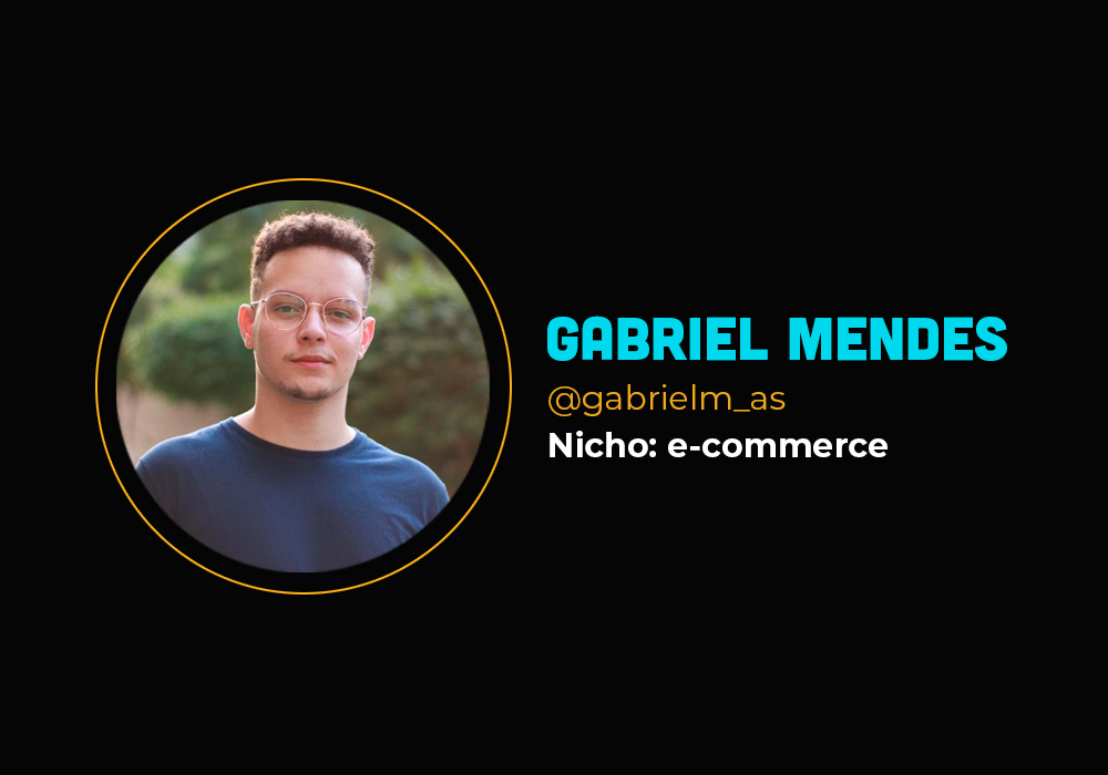 Mais de R$300 mil no nicho de e-commerce – Gabriel Mendes