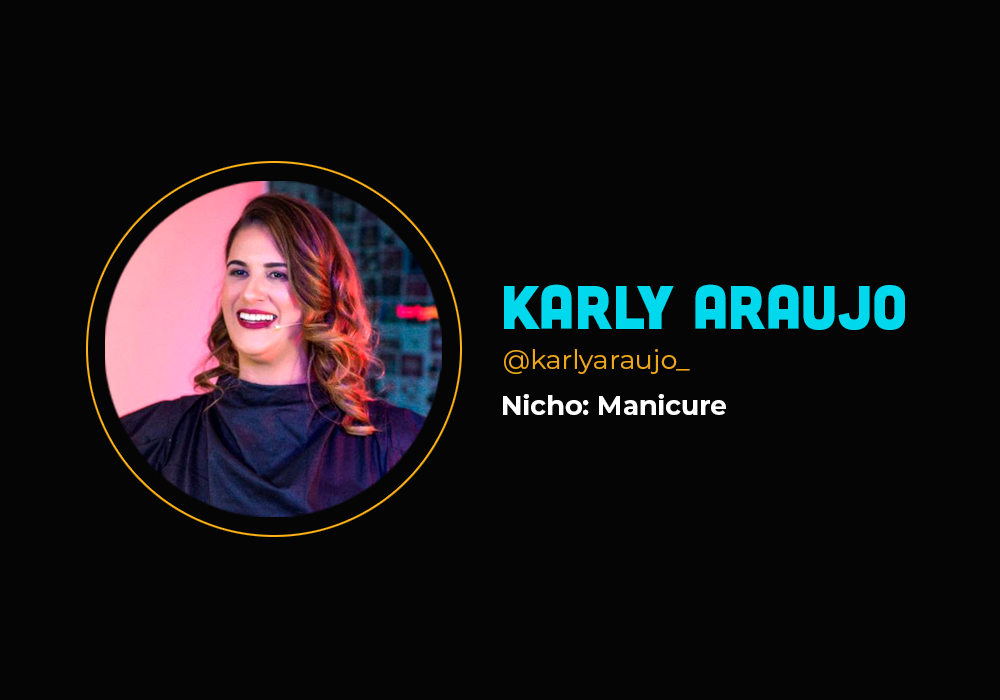 Ela fez 6em7 no primeiro lançamento no nicho de manicure -Karly Araújo e Eric