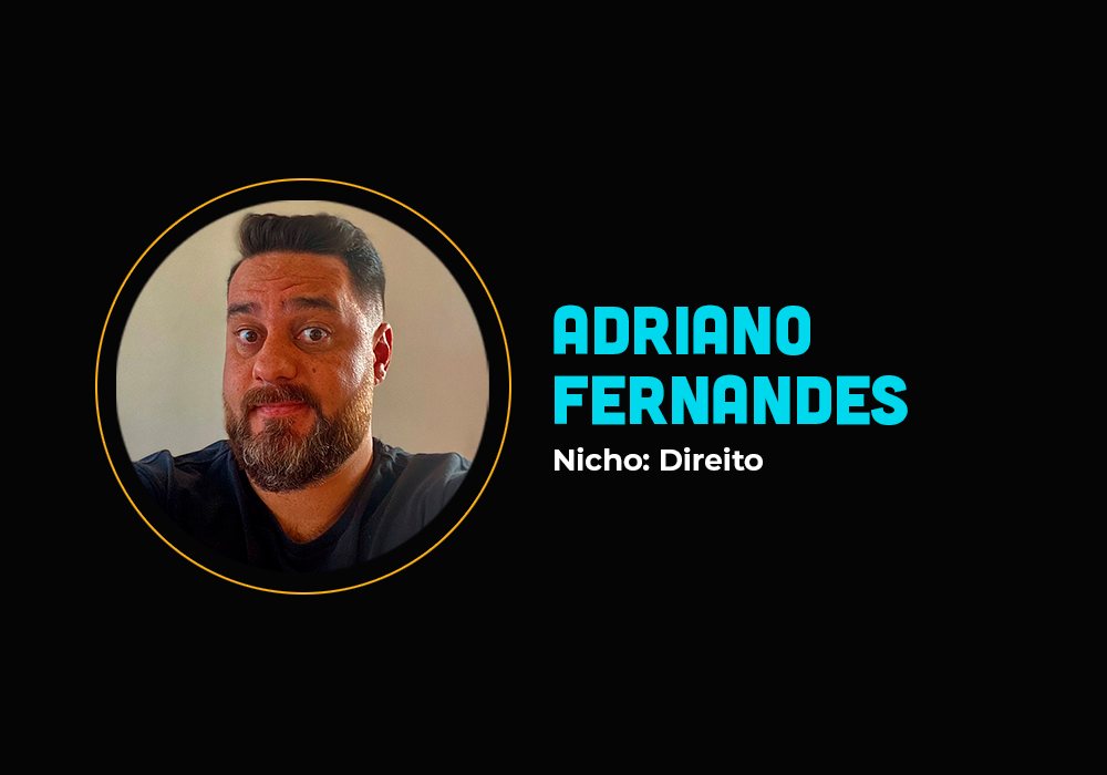 Ele faturou R$ 114 mil no nicho de direito – Adriano Fernandes